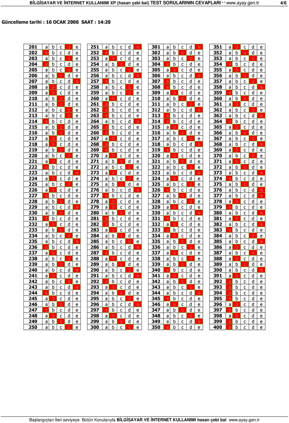 258 a b c e 308 b c d e 358 a b c d 209 a c d e 259 a b c e 309 a c d e 359 b c d e 210 a b d e 260 a c d e 310 a b d e 360 a b d e 211 a b d e 261 b c d e 311 a b c e 361 a c d e 212 a b c e 262 b c