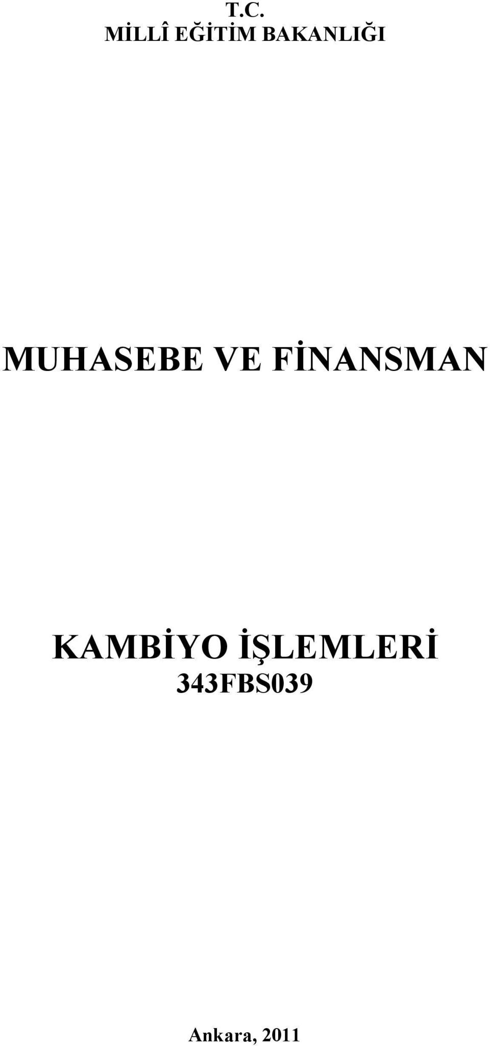 FİNANSMAN KAMBİYO