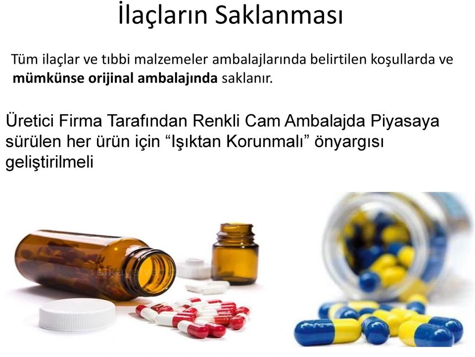 ambalajında saklanır.