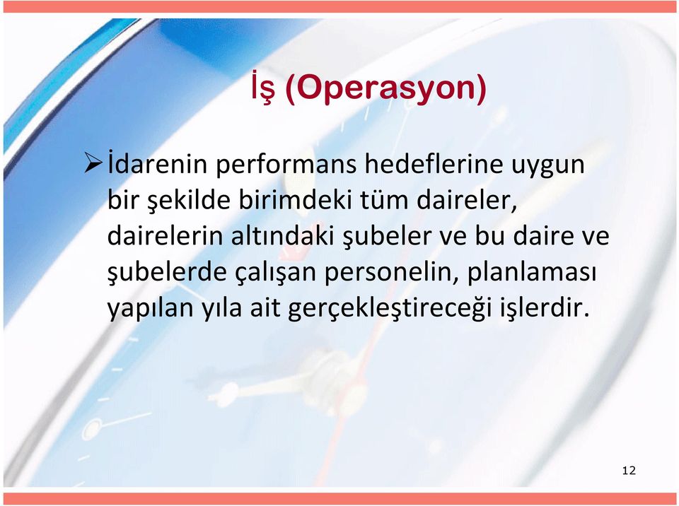 altındaki şubeler ve bu daire ve şubelerde çalışan