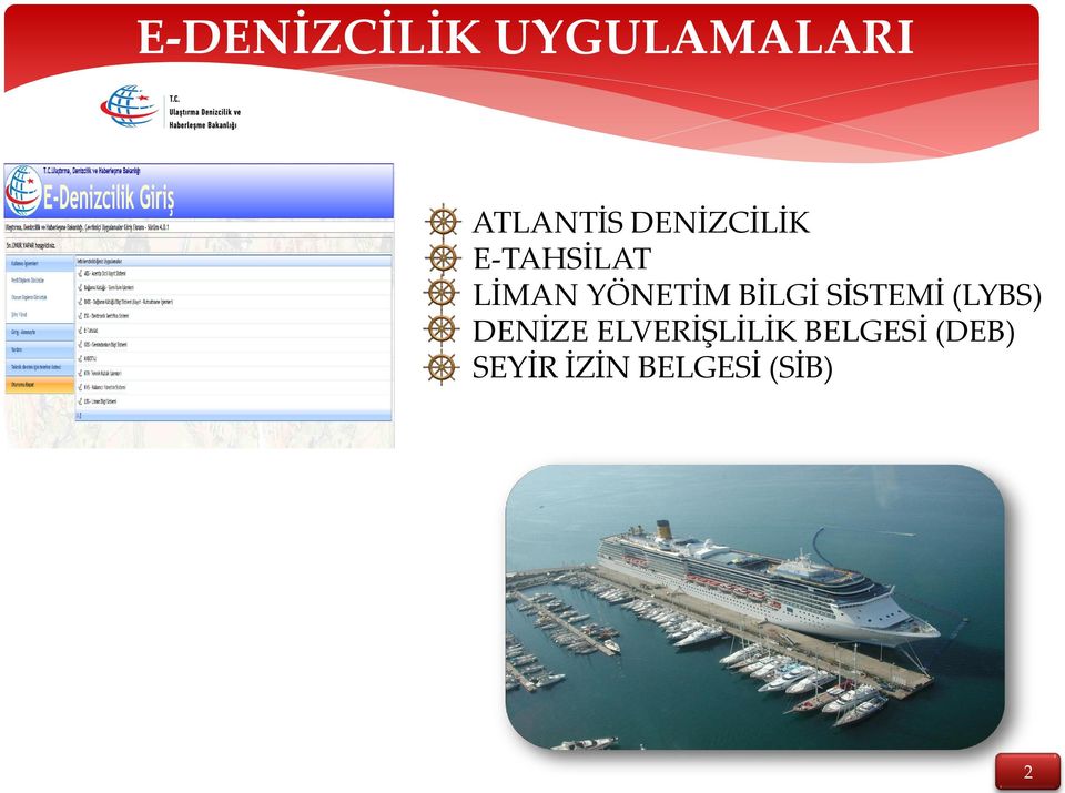 BİLGİ SİSTEMİ (LYBS) DENİZE