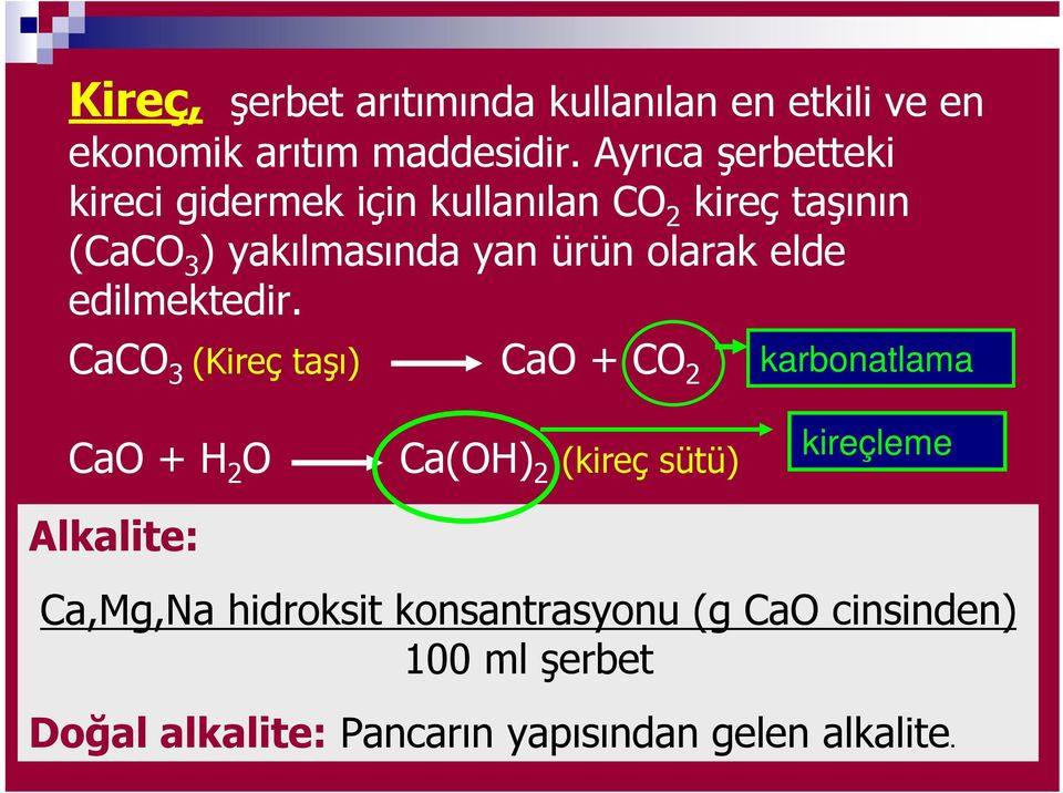 olarak elde edilmektedir.