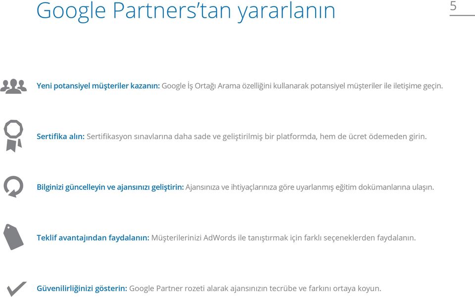 Bilginizi güncelleyin ve ajansınızı geliştirin: Ajansınıza ve ihtiyaçlarınıza göre uyarlanmış eğitim dokümanlarına ulaşın.