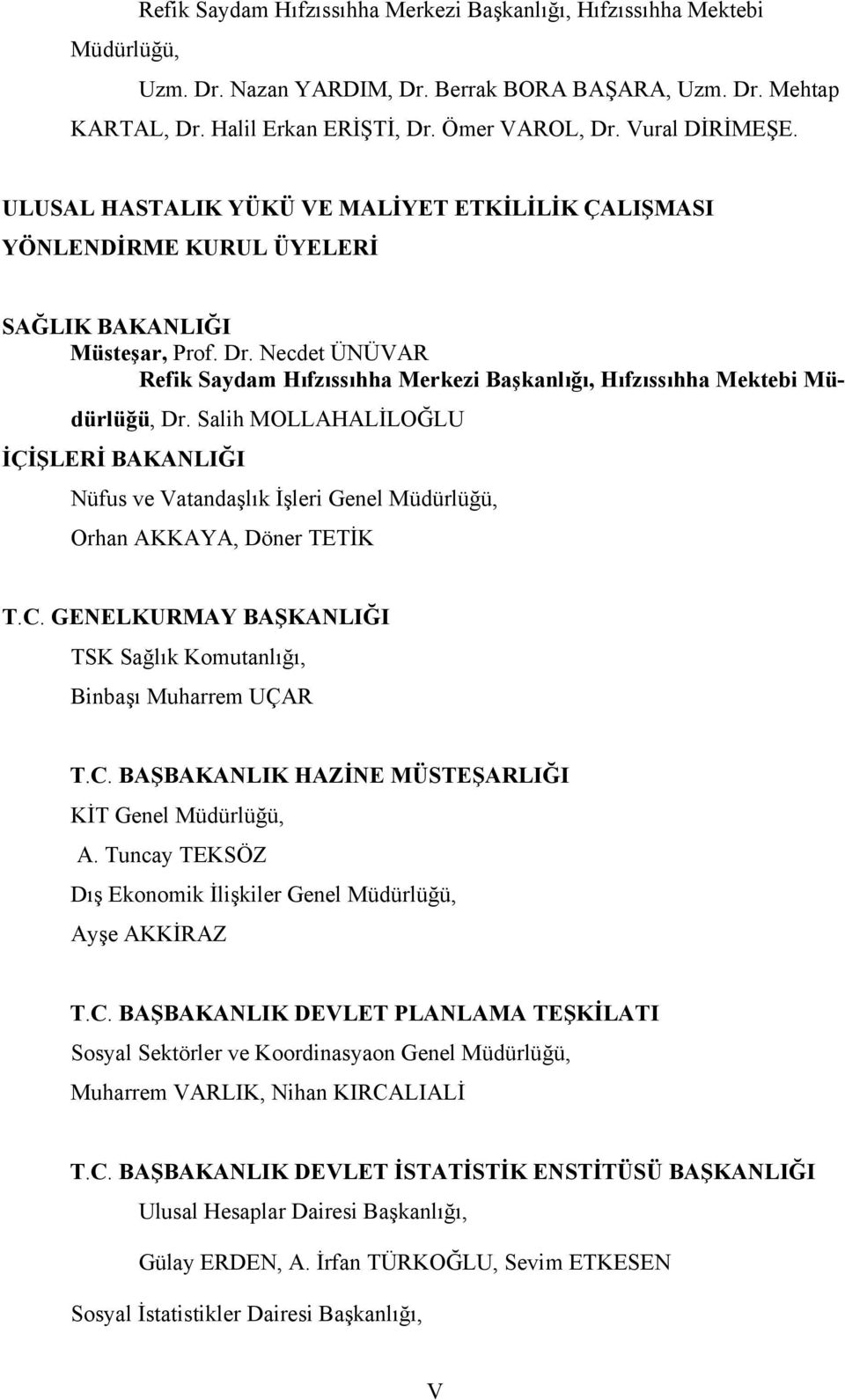 Necdet ÜNÜVAR Refik Saydam Hıfzıssıhha Merkezi Başkanlığı, Hıfzıssıhha Mektebi Müdürlüğü, Dr.