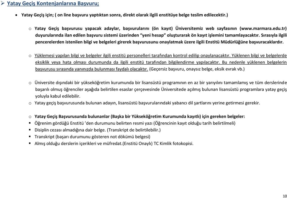 tr) duyurularında ilan edilen başvuru sistemi üzerinden yeni hesap oluşturarak ön kayıt işlemini tamamlayacaktır.