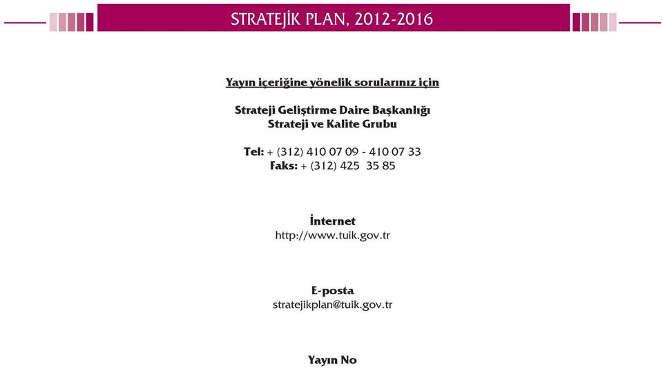 Sanat Eserleri Kanununa göre her hakkı Türkiye İstatistik Kurumu Başkanlığına aittir.