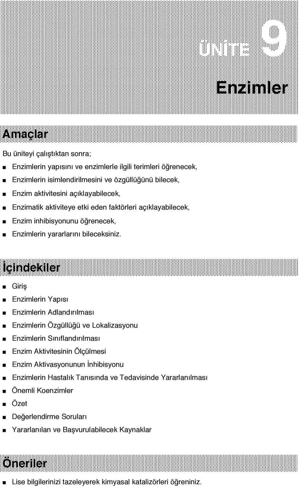 İçindekiler Giriş Enzimlerin Yapısı Enzimlerin Adlandırılması Enzimlerin Özgüllüğü ve Lokalizasyonu Enzimlerin Sınıflandırılması Enzim Aktivitesinin Ölçülmesi Enzim Aktivasyonunun
