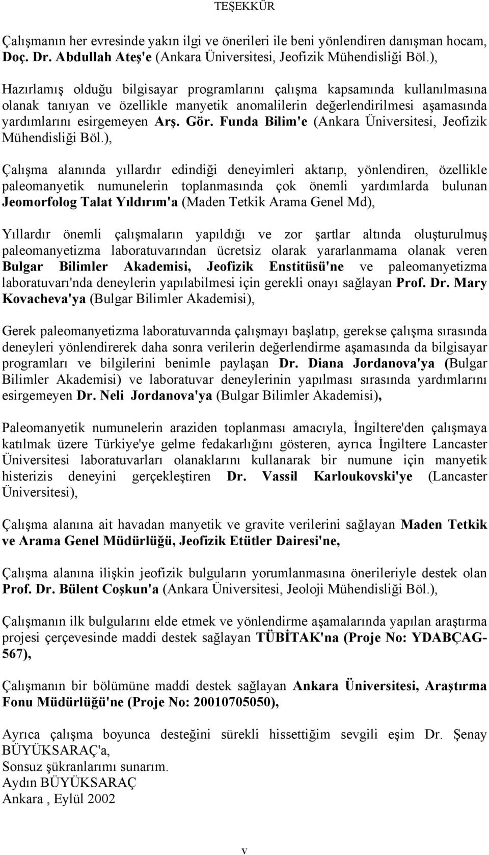 Funda Bilim'e (Ankara Üniversitesi, Jeofizik Mühendisliği Böl.