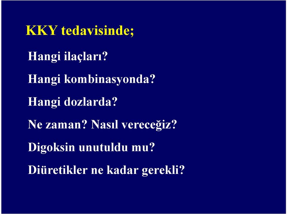 Ne zaman? Nasıl vereceğiz?