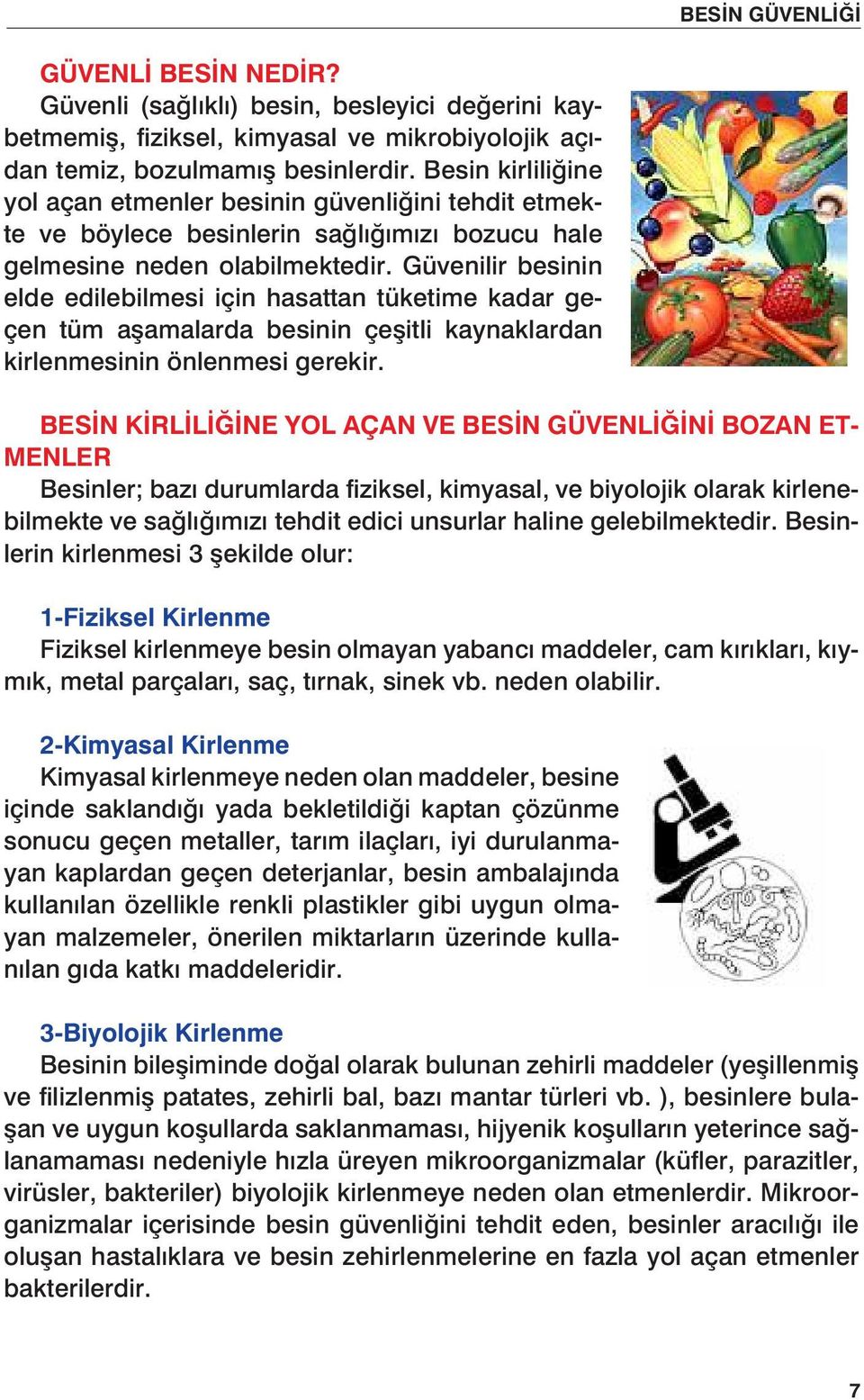 mikrobiyolojik fiziksel, açdan açıdan temiz, bozulmamış kimyasal temiz, besinlerdir. bozulmam ve mikrobiyolojik Besin besinlerdir. açdan temiz, bozulmam besinlerdir.