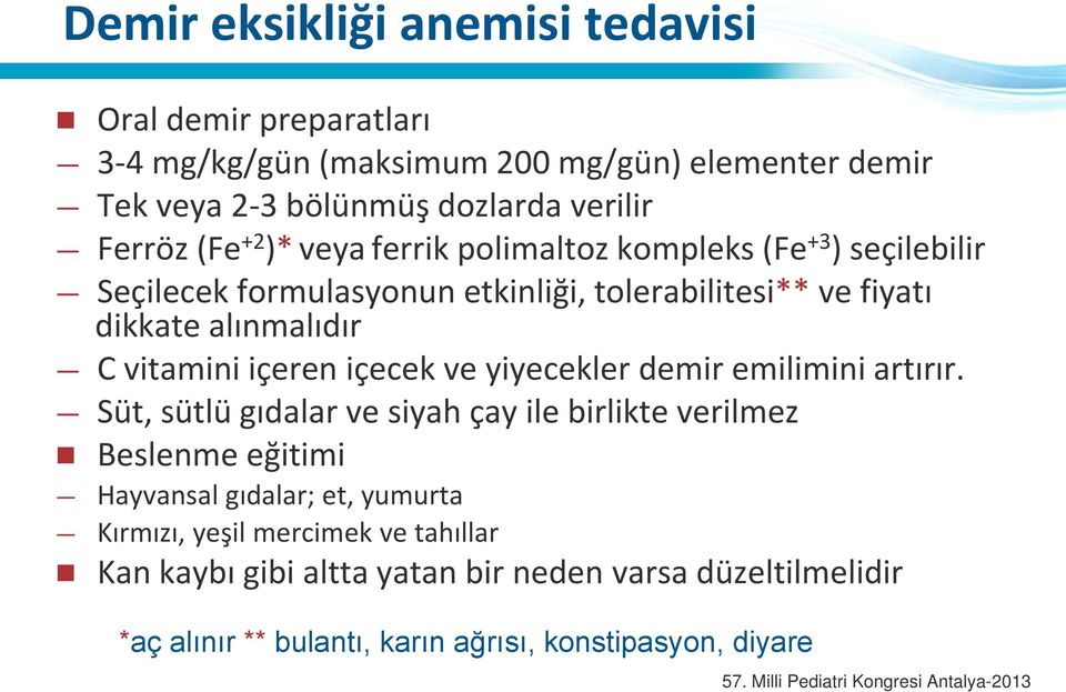 vitamini içeren içecek ve yiyecekler demir emilimini artırır.