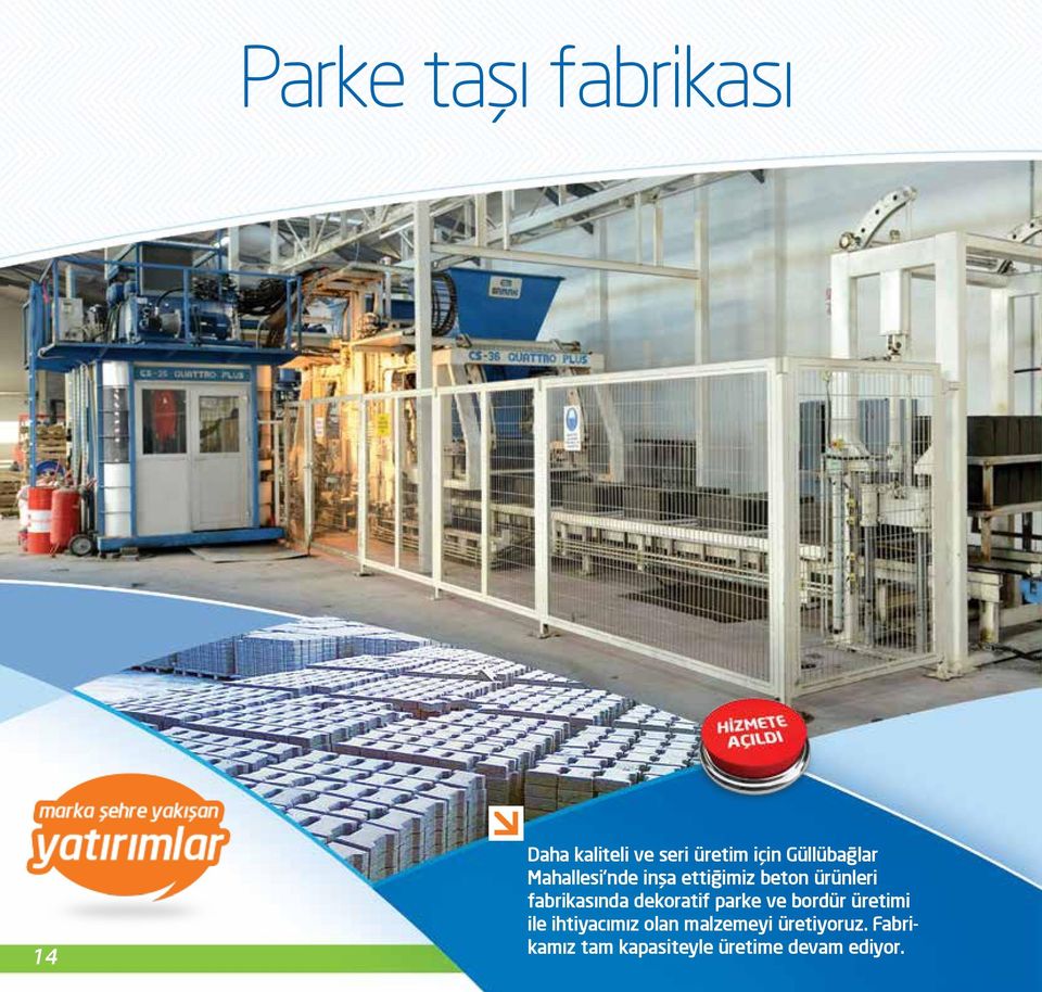 fabrikasında dekoratif parke ve bordür üretimi ile ihtiyacımız