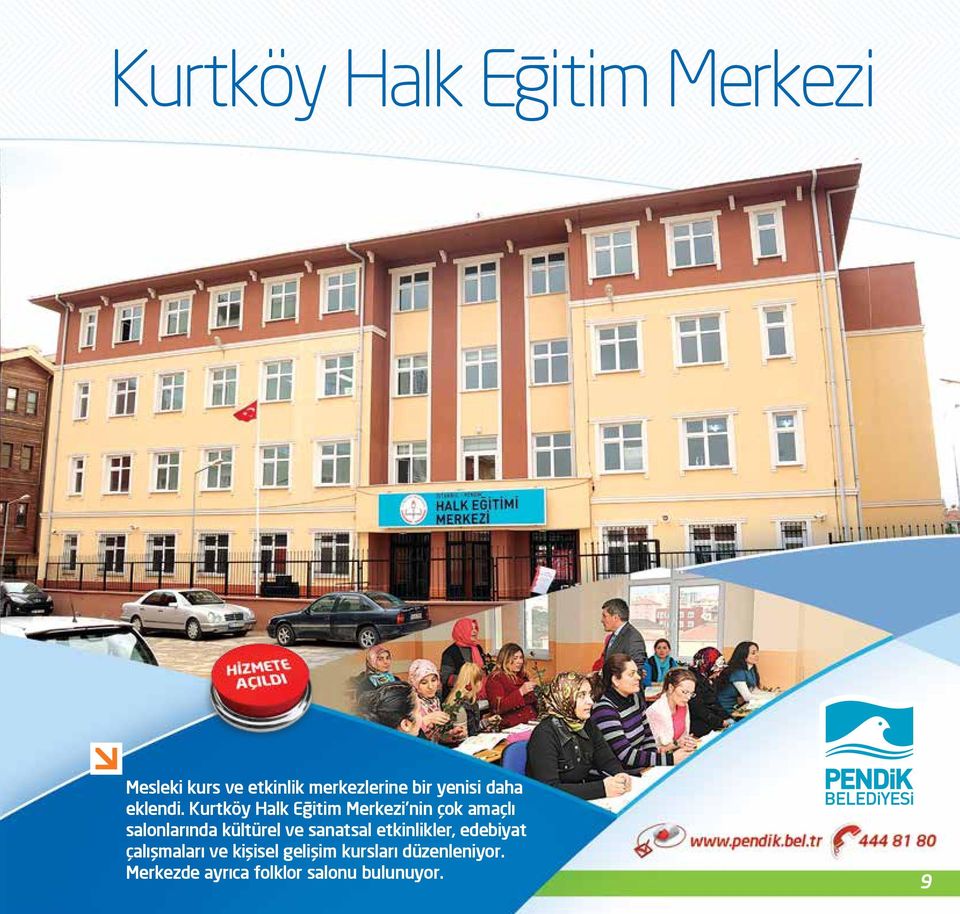 Kurtköy Halk Eğitim Merkezi nin çok amaçlı salonlarında kültürel ve