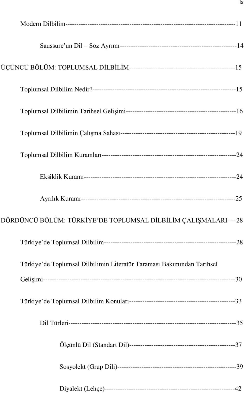 -----------------------------------------------------------------15 Toplumsal Dilbilimin Tarihsel GeliĢimi--------------------------------------------------16 Toplumsal Dilbilimin ÇalıĢma