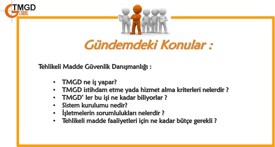 TMGD ler bu işi ne kadar biliyorlar? Sistem kurulumu nedir?