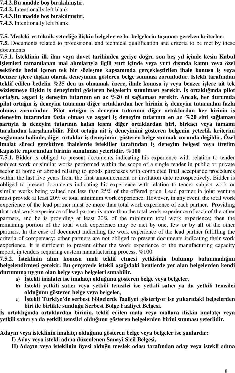 Documents related to professional and technical qualification and criteria to be met by these documents 7.5.1.