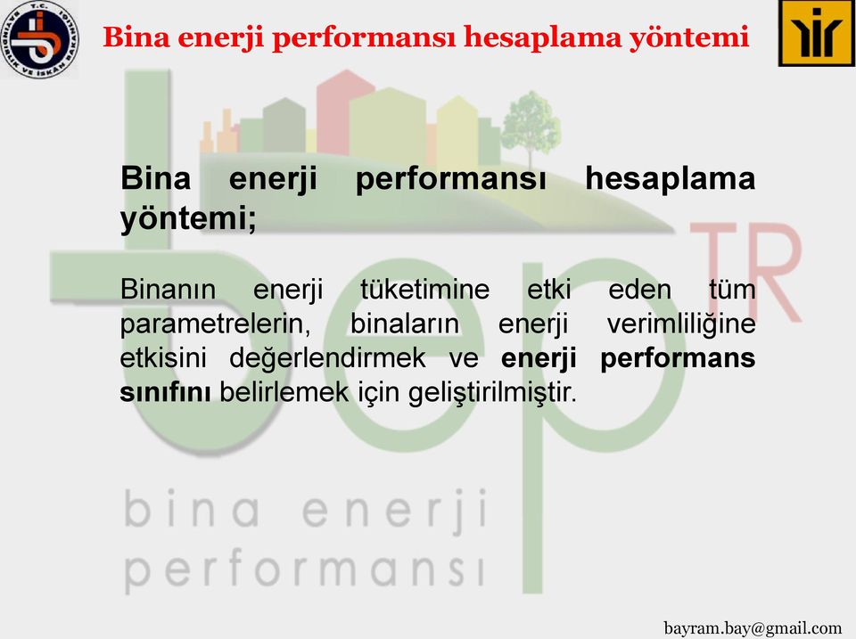 binaların enerji verimliliğine etkisini değerlendirmek