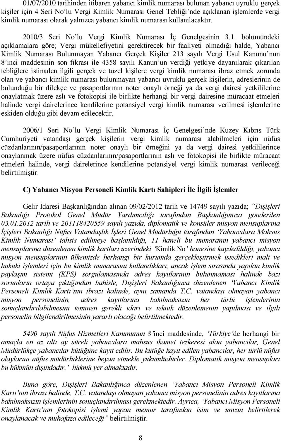 /3 Seri No lu Vergi Kimlik Numarası İç Genelgesinin 3.1.