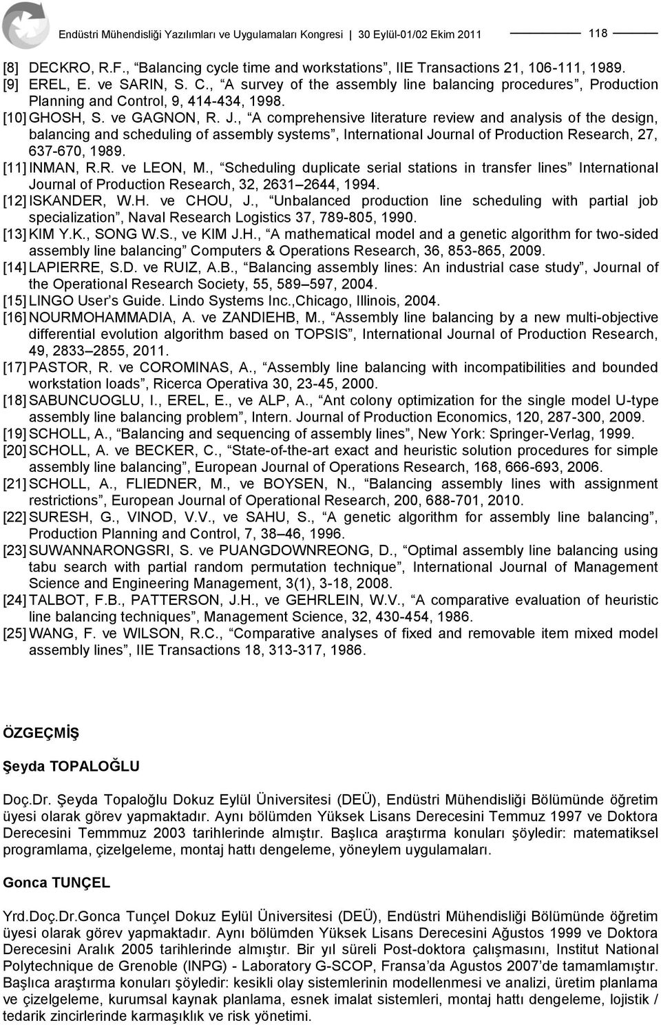 , A comprehensive literature review and analysis of the design, balancing and scheduling of assembly systems, International Journal of Production Research, 27, 637-670, 1989. [11] INMAN, R.R. ve LEON, M.