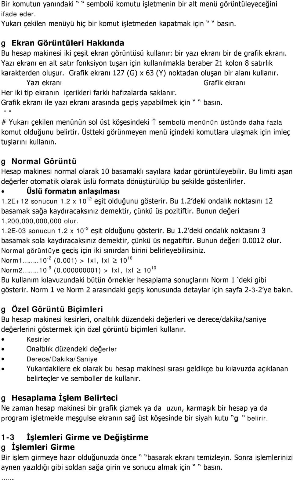 2 x 10-3 Normal görüntüy Norm1..10-2 (0.001) > IxI, IxI 10 10 Norm2..10-9 (0.