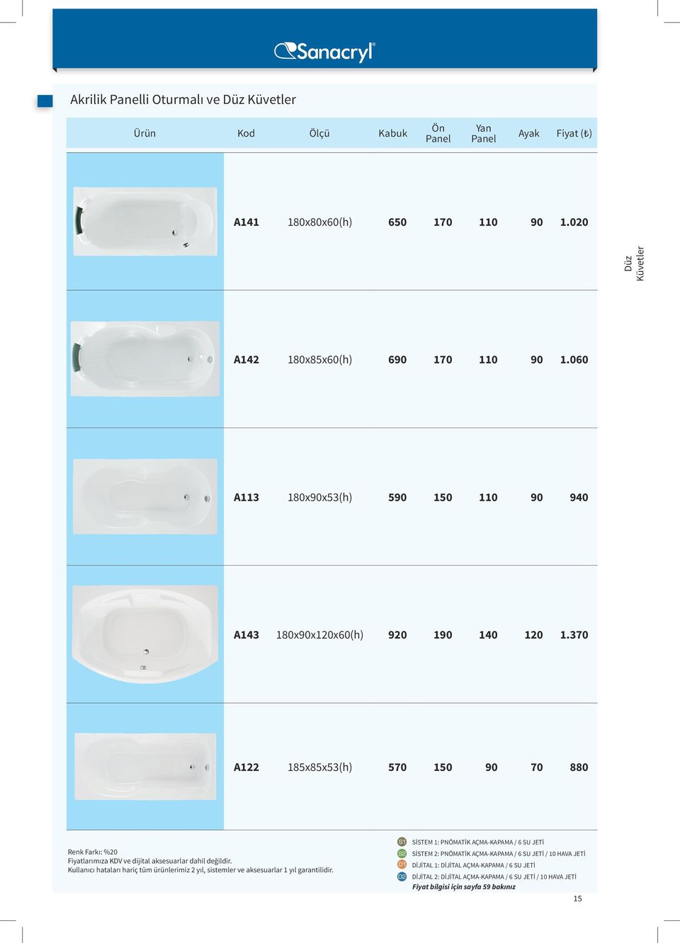 060 A113 180x90x53(h) 590 150 110 90 940 A143 180x90x120x60(h) 920 190 140 120 1.