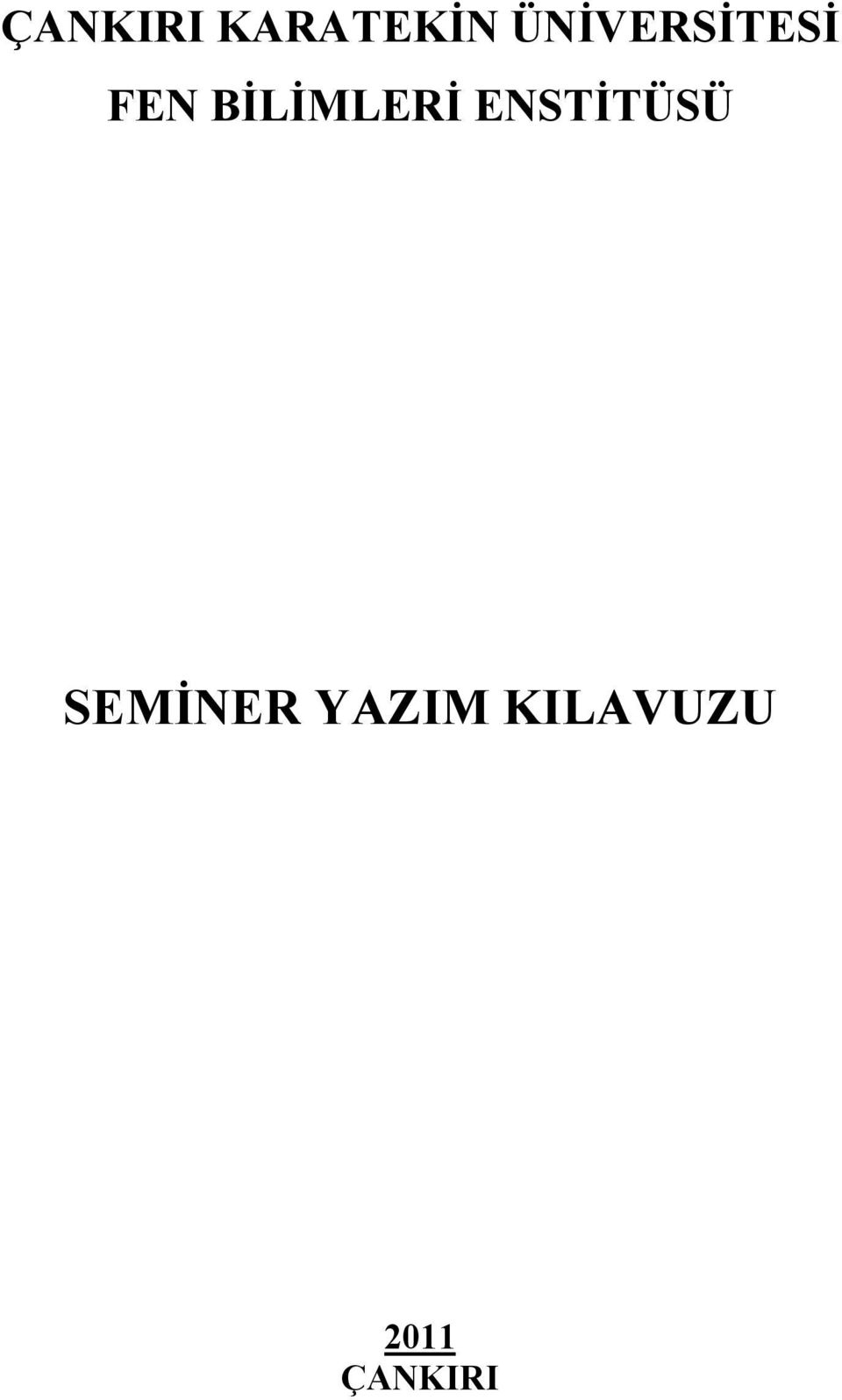 BİLİMLERİ ENSTİTÜSÜ