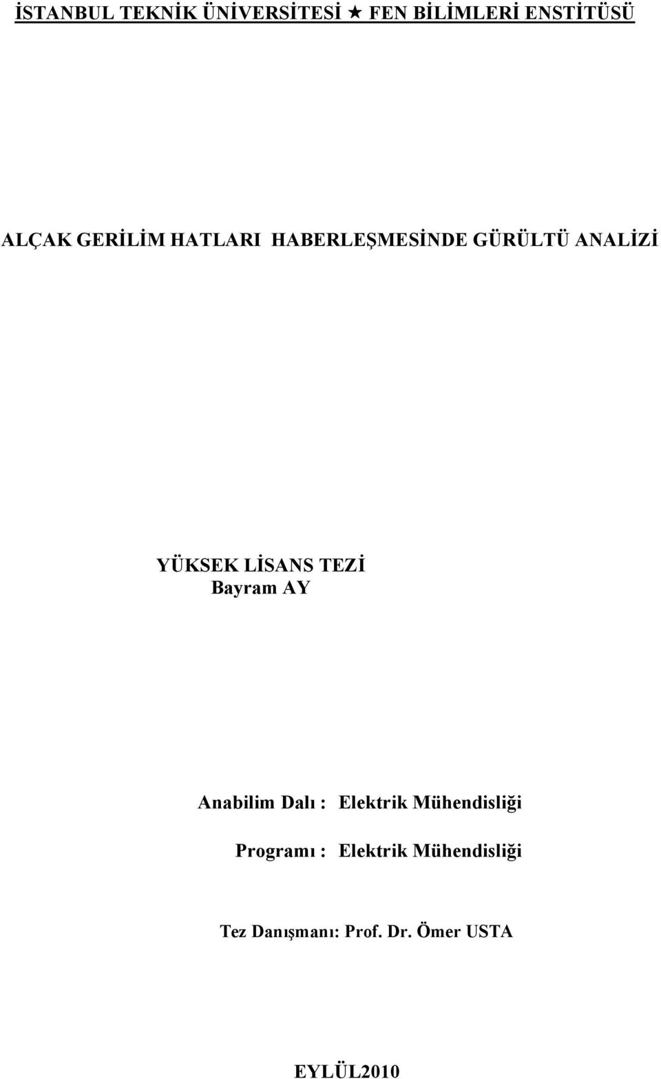 TEZİ Bayram AY Anabilim Dalı : Elektrik Mühendisliği Programı