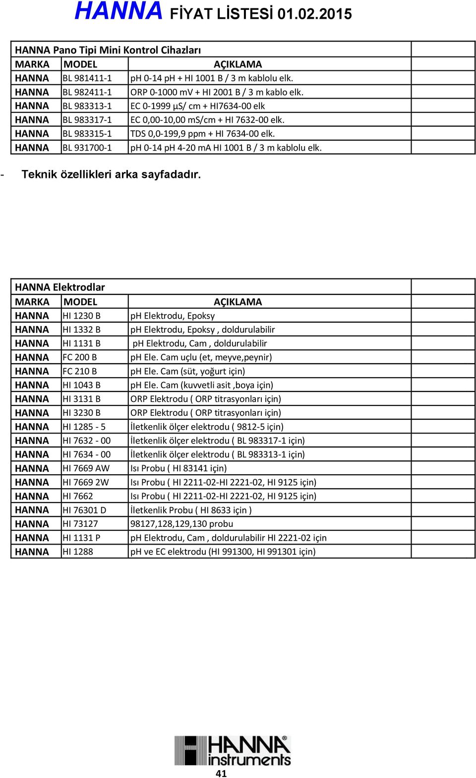 HANNA BL 931700-1 ph 0-14 ph 4-20 ma HI 1001 B / 3 m kablolu elk. - Teknik özellikleri arka sayfadadır.