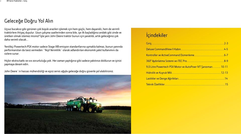 İşte yeni John Deere traktör bunun için yaratıldı, artık geleceğiniz çok daha verimli olacak.