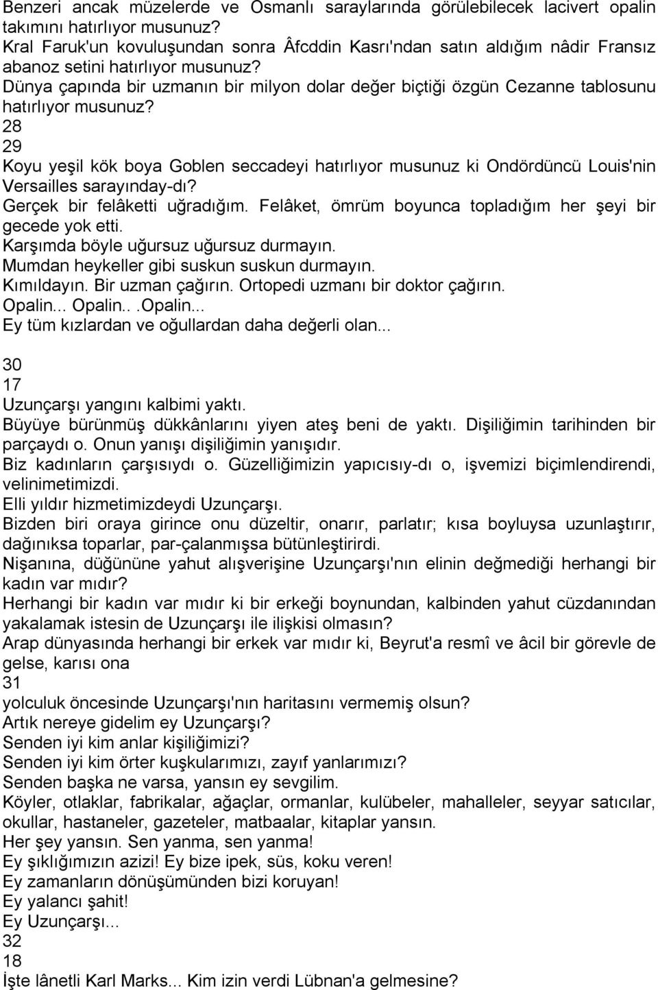 Dünya çapında bir uzmanın bir milyon dolar değer biçtiği özgün Cezanne tablosunu hatırlıyor musunuz?