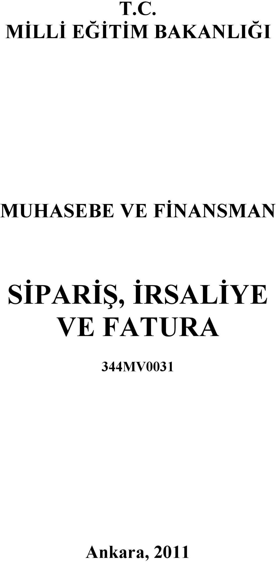 FİNANSMAN SİPARİŞ,