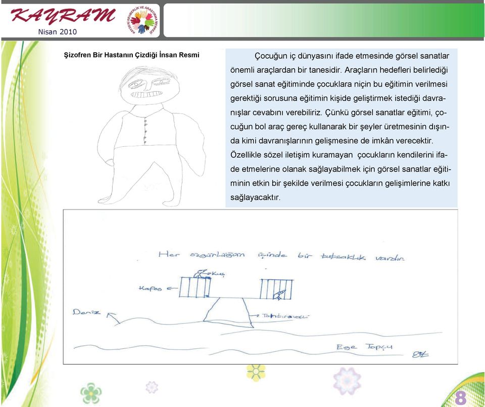 cevabını verebiliriz.