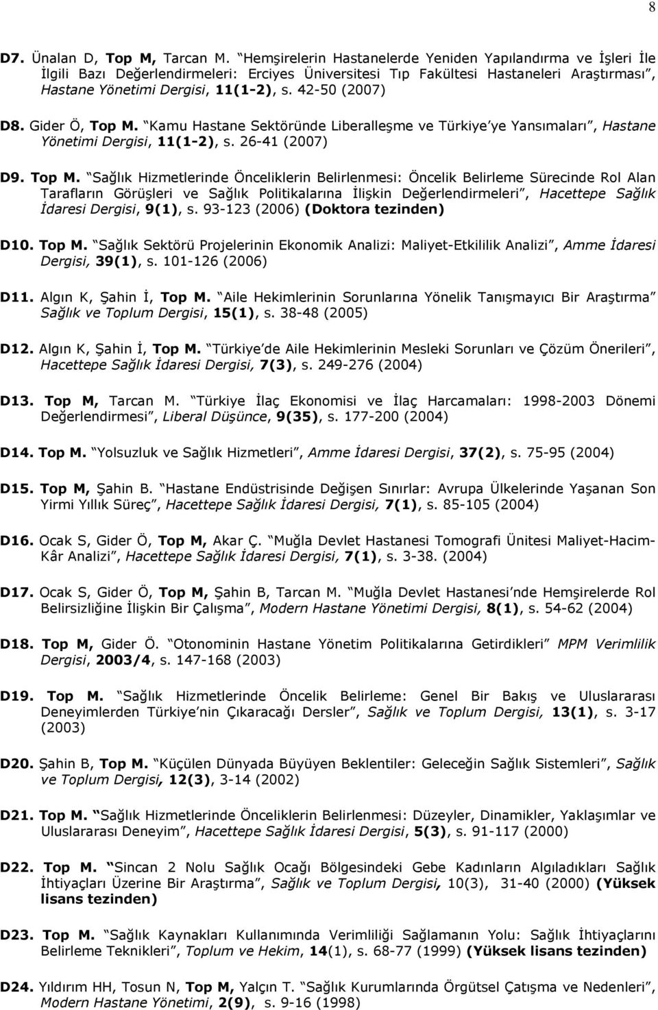 42-50 (2007) D8. Gider Ö, Top M.