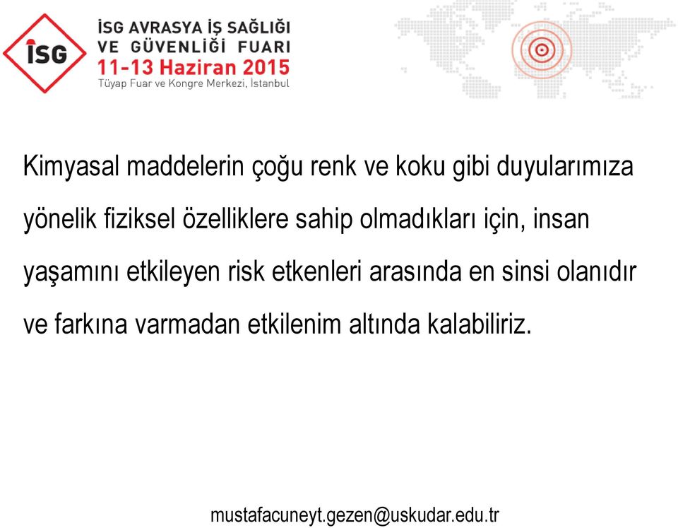 insan yaşamını etkileyen risk etkenleri arasında en