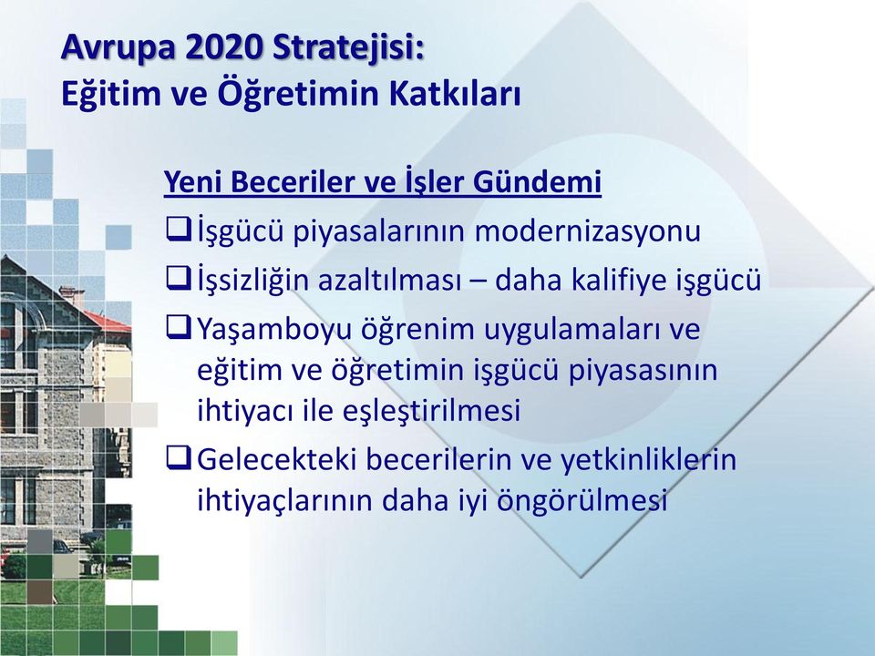 Yaşamboyu öğrenim uygulamaları ve eğitim ve öğretimin işgücü piyasasının ihtiyacı ile