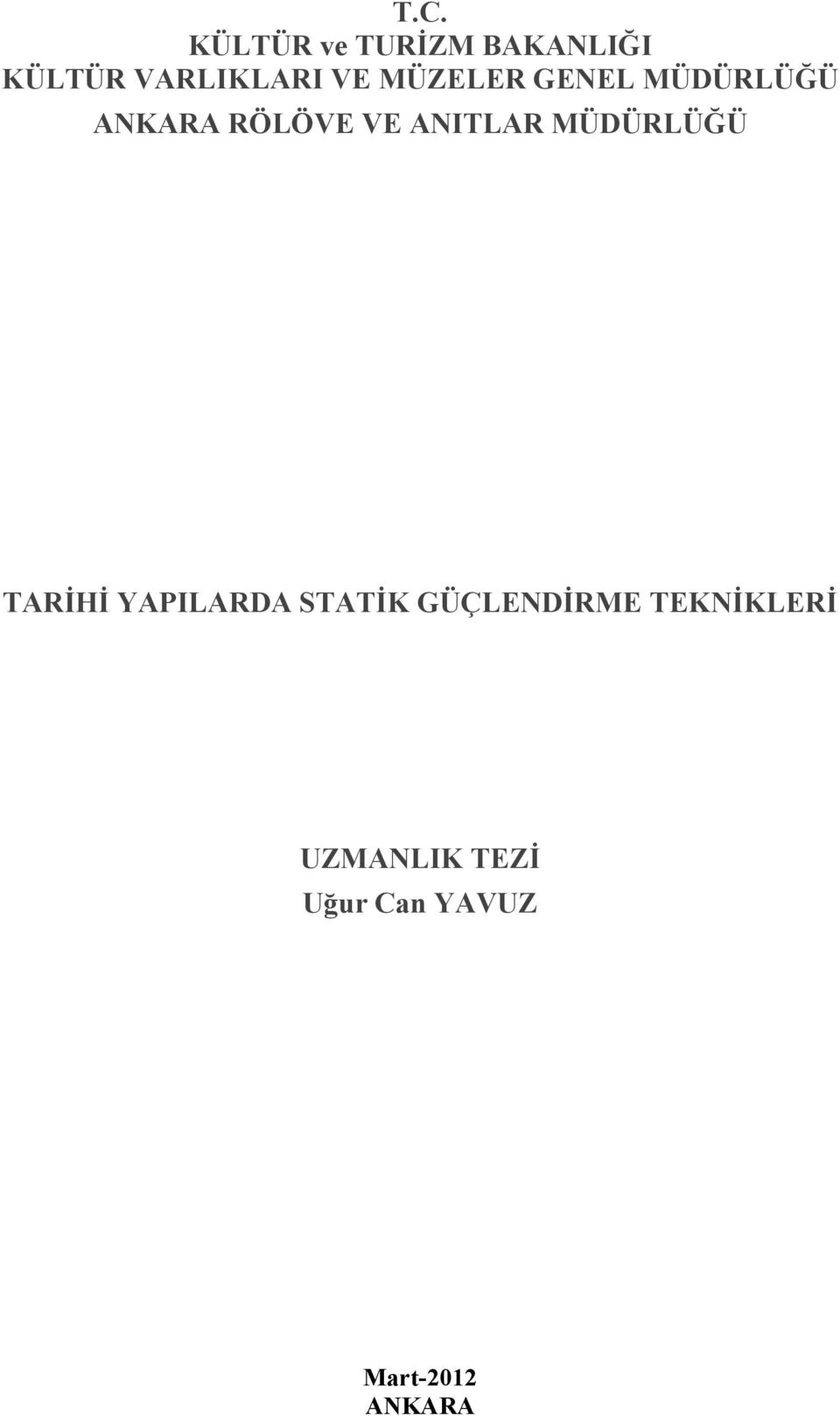 ANITLAR MÜDÜRLÜĞÜ TARİHİ YAPILARDA STATİK