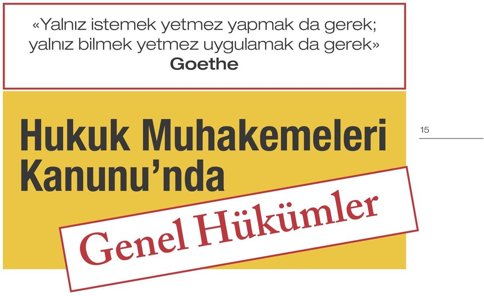 uygulamak da gerek» Goethe Hukuk