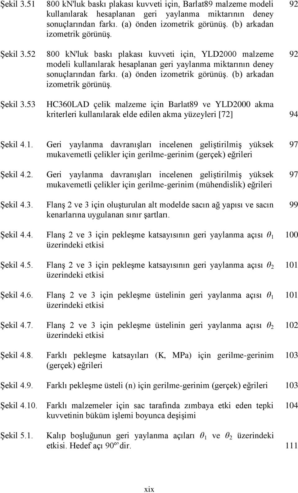 (b) arkadan izometrik görünüş. 92 92 Şekil 3.