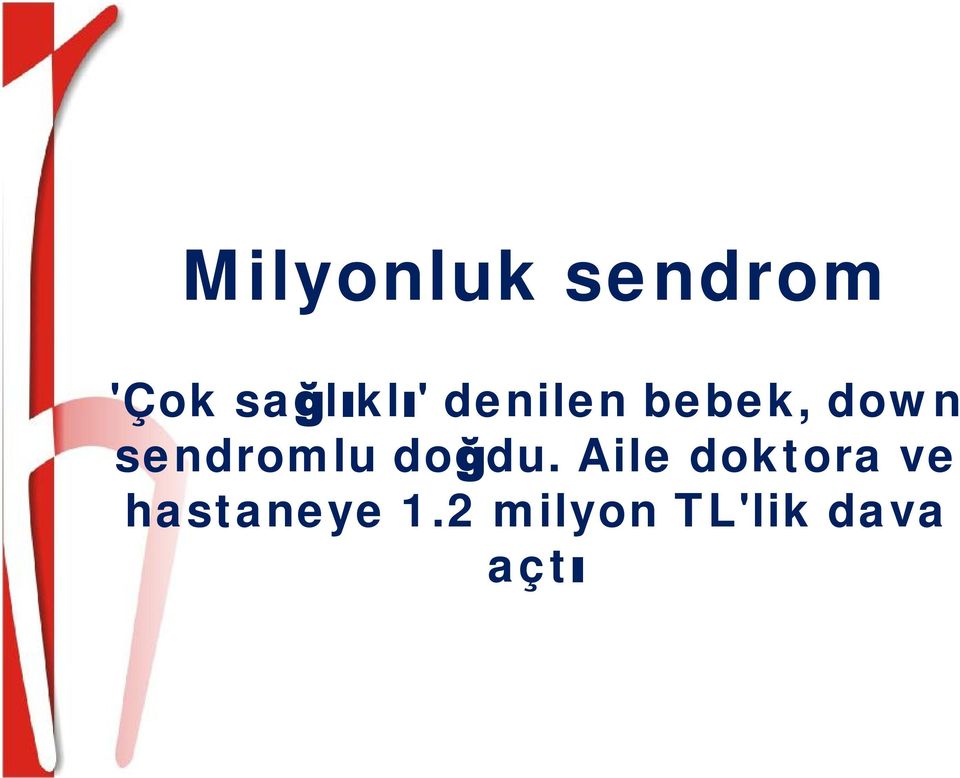 sendromlu doğdu.