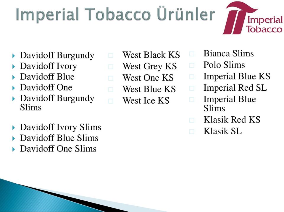 West Black KS West Grey KS West One KS West Blue KS West Ice KS Bianca Slims