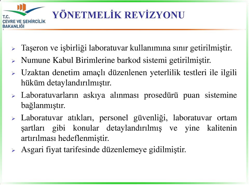 Uzaktan denetim amaçlı düzenlenen yeterlilik testleri ile ilgili hüküm detaylandırılmıştır.