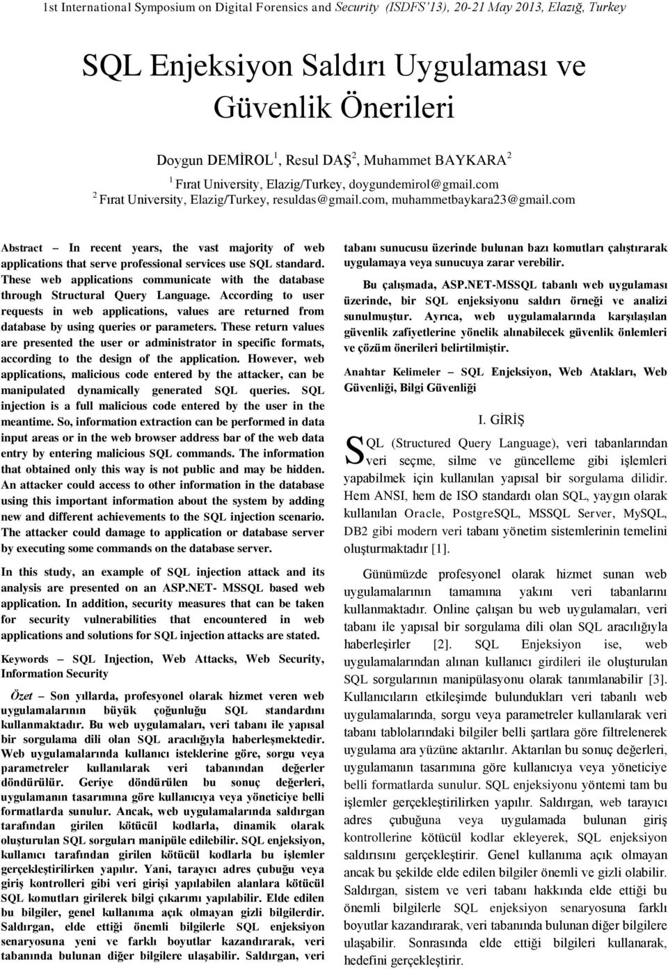 com Abstract In recent years, the vast majority of web applications that serve professional services use SQL standard.