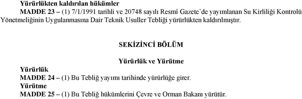 yürürlükten kaldırılmıştır.