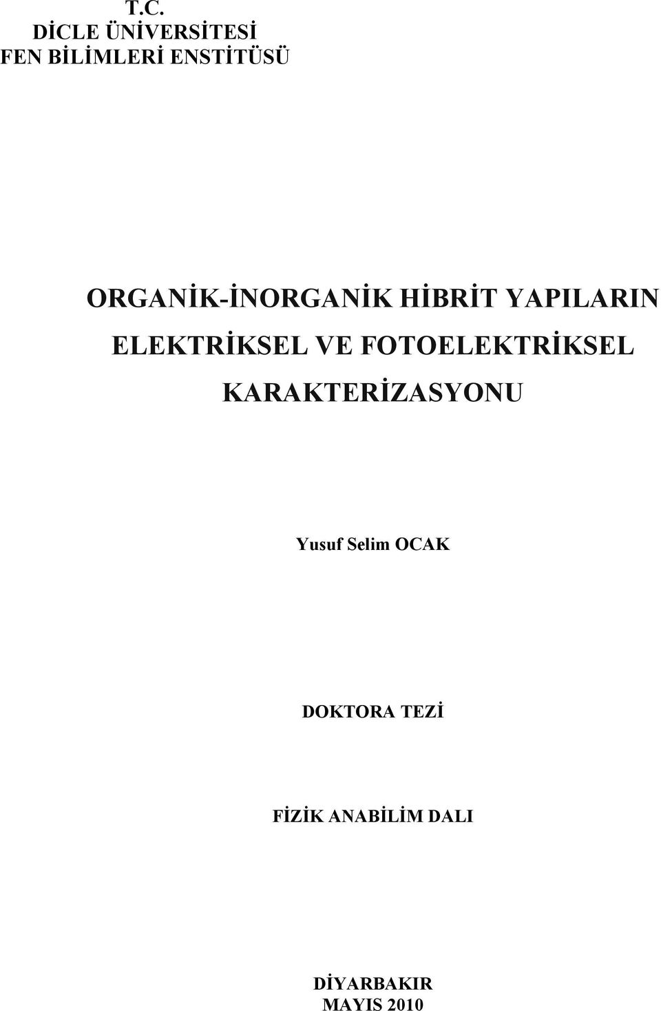 FOTOELEKTRİKSEL KARAKTERİZASYONU Yusuf Selim OCAK