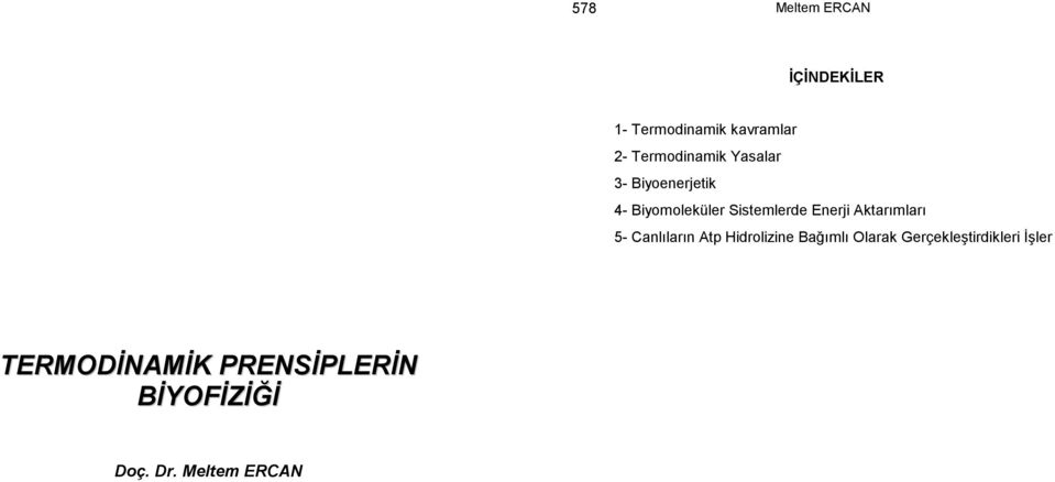 Aktarımları 5- Canlıların Atp Hidrolizine Bağımlı Olarak