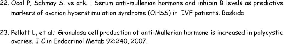 ovarian hyperstimulation syndrome (OHSS) in İVF patients. Baskıda 23.