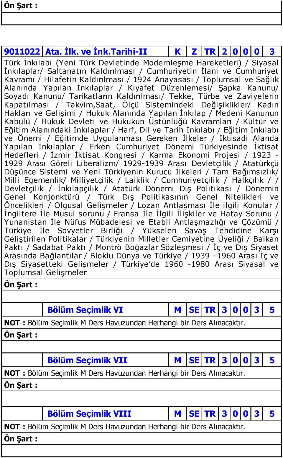 Kaldırılması / 1924 Anayasası / Toplumsal ve Sağlık Alanında Yapılan İnkılaplar / Kıyafet Düzenlemesi/ Şapka Kanunu/ Soyadı Kanunu/ Tarikatların Kaldırılması/ Tekke, Türbe ve Zaviyelerin Kapatılması