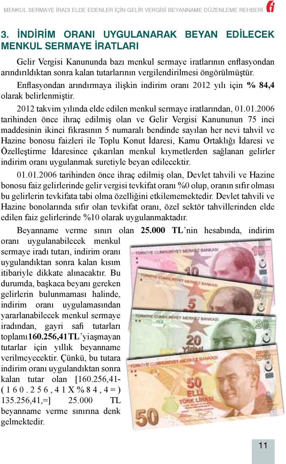 yılı için % 84,4 olarak belirlenmiştir. 2012