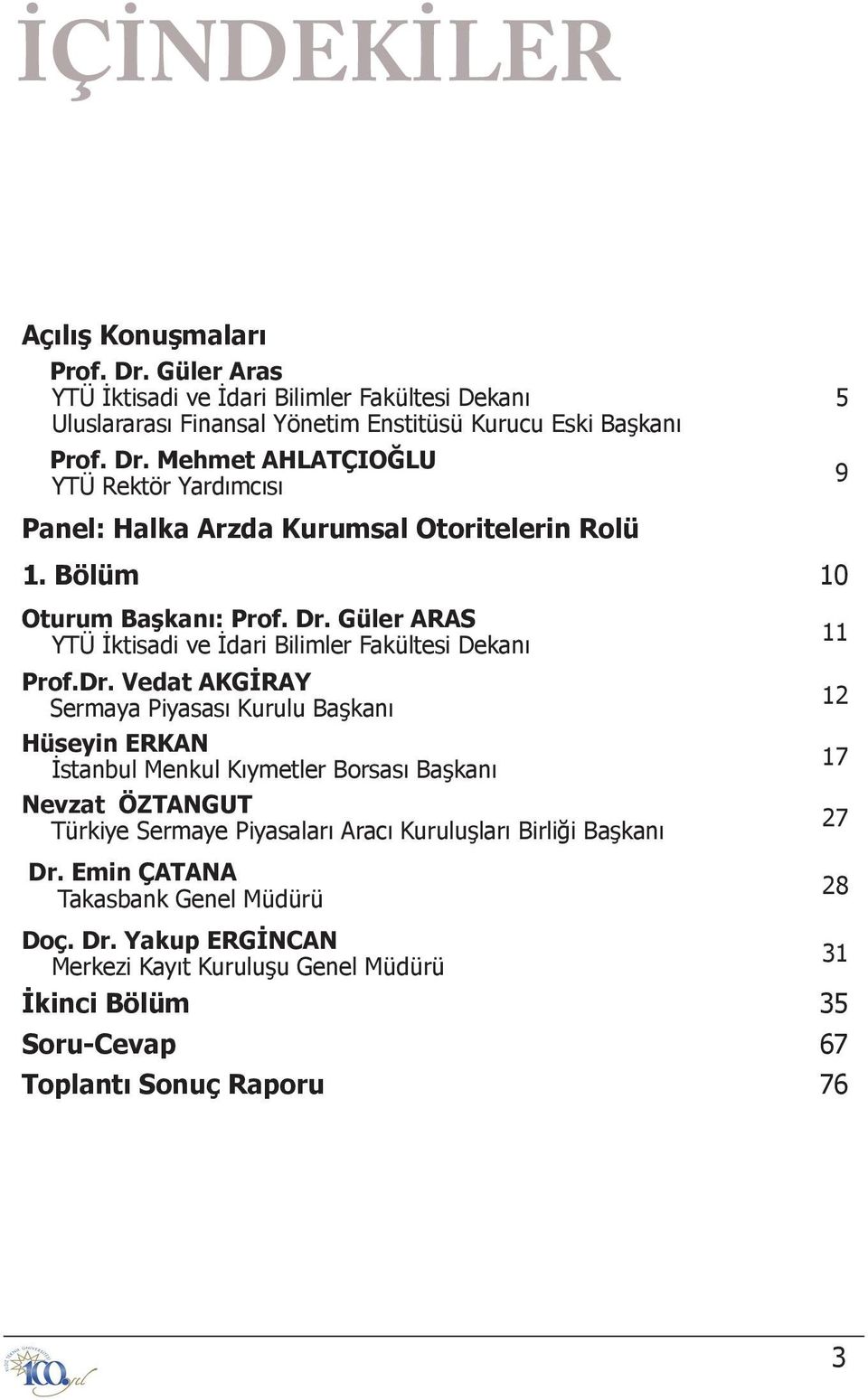 Güler ARAS YTÜ İktisadi ve İdari Bilimler Fakültesi Dekanı Prof.Dr.