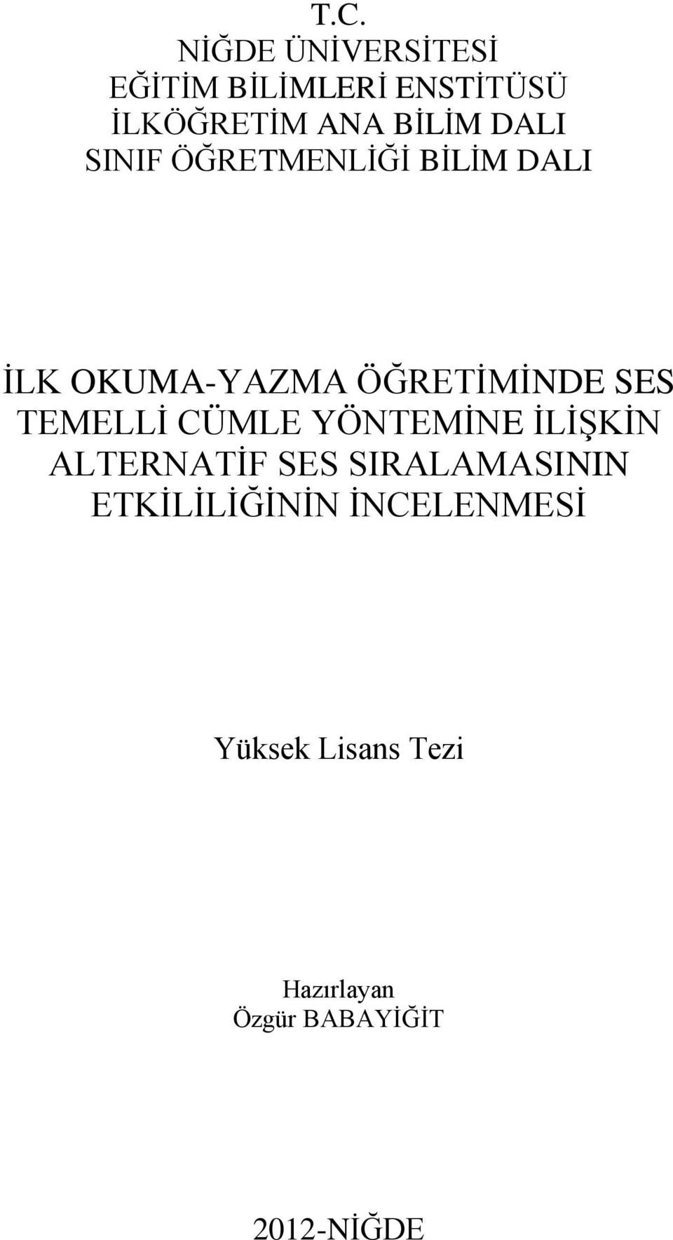 SES TEMELLİ CÜMLE YÖNTEMİNE İLİŞKİN ALTERNATİF SES SIRALAMASININ